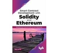 Akhil Mittal Smart Contract Development with Solidity and Ethereum (Tascabile)