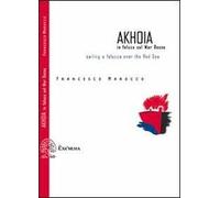 Akhoia. In feluca sul Mar Rosso-Saililng a felucca over the Red Sea