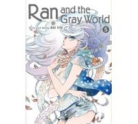 Aki Irie Ran and the Gray World, Vol. 5 (Tascabile) Ran and the Gray World