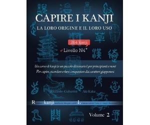 Aki Kaku Riccardo G Capire i kanji, la loro origine e il loro uso - (Tascabile)