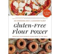 Aki Kamozawa H. Alexander Talbot Gluten-Free Flour Power (Tascabile)