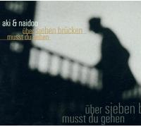 Aki & Naidoo - Über Sieben Brücken