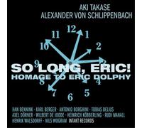 Aki Takase/Alexander Von Schlippenbac So Long, Eric: Homage to Eric Dolph (CD)
