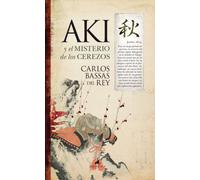 Aki y el misterio de los cerezos / Aki and the cherry mysteries
