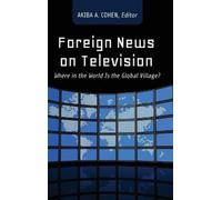 Akiba Cohen Foreign News on Television (Copertina rigida)