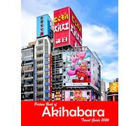 Akihabara, Japan: A Visual Journey Through Stunning Landmarks, Travel and Nature lovers.