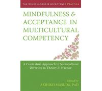 Akihiko Masuda Mindfulness and Acceptance in Multicultural Competenc (Tascabile)