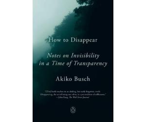 Akiko Busch How to Disappear (Tascabile)