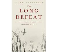 Akiko Hashimoto The Long Defeat (Tascabile)