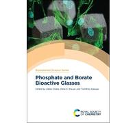 Akiko Obata Phosphate and Borate Bioactive Glasses (Copertina rigida)