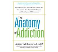 Akikur Mohammad The Anatomy of Addiction (Copertina rigida)