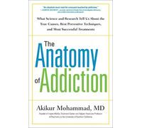 Akikur Mohammad The Anatomy of Addiction (Copertina rigida)