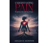 Akilah Dunston Understanding Pain (Tascabile)