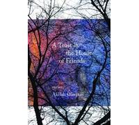 Akilah Oliver A Toast in the House of Friends (Tascabile)