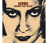 Akimbo - ALTERNATIVE Harshing Your Mellow
