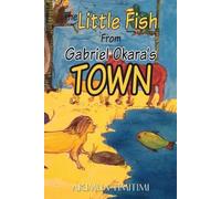 Akimua Timitimi The little fish from Gabriel Okara's town (Tascabile)