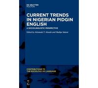 Akinmade T. Akande Current Trends in Nigerian Pidgin English (Tascabile)