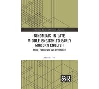 Akinobu Tani Binomials in Late Middle English to Early Modern (Copertina rigida)