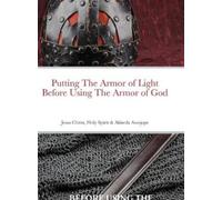 Akinola Awojope Putting on the Armor of Light Before Using th (Copertina rigida)