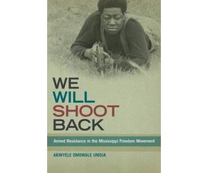 Akinyele Omowale Umoja We Will Shoot Back (Tascabile)