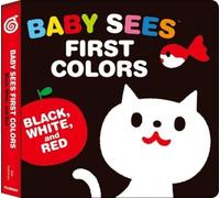 Akio Kashiwara Baby Sees First Colors: Black, White & Red (Libro di cartone)