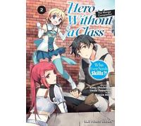 Akio Nanae Hero Without a Class Volume 2: The Manga Companion (Tascabile)