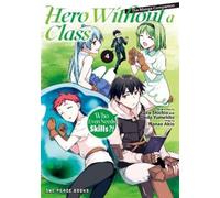 Akio Nanae Hero Without a Class Volume 4: The Manga Companion (Tascabile)