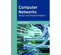 Akira Hanako Computer Networks: Design and Implementation (Copertina rigida)
