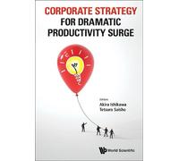 Akira Ishikawa Corporate Strategy For Dramatic Productivity S (Copertina rigida)