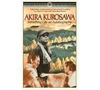 Akira Kurosawa Something Like An Autobiography (Tascabile)