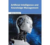 Akiro Hanako Artificial Intelligence and Knowledge Management (Copertina rigida)