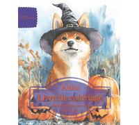 Akita: Livre de coloriage pour les amoureux des chiens - Édition d’automne
