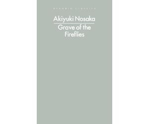 Akiyuki Nosaka Grave of the Fireflies (Tascabile)