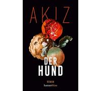 Akiz Der Hund: Roman (Tascabile)