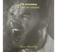 Akkerman, Tim & the Ivy League - Lions Don'T Cry
