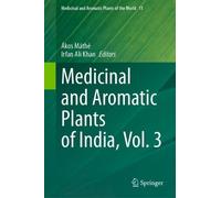 Ákos Máthé Medicinal and Aromatic Plants of India, Vol. 3 (Copertina rigida)
