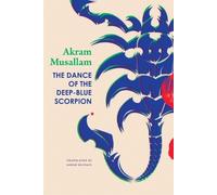 Akram Musallam The Dance of the Deep-Blue Scorpion (Copertina rigida) Arab List