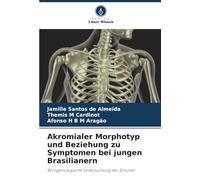 Akromialer Morphotyp und Beziehung zu Symptomen bei jungen Brasilianern: Röntgenologische Untersuchung der Schulter
