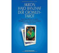 Akron Hajo Banz Der Crowley-Tarot: das Handbuch zu den Karten von Al (Tascabile)