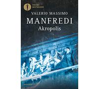 Akropolis. La grande epopea di Atene