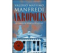 Akropolis. La grande epopea di Atene