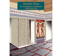 Akrotiri Thera: An Architecture of Affluence 3,500 Years Old: 15
