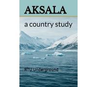 AKSALA: a Country Study