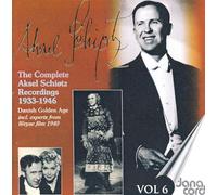 Aksel Schiotz - Complete Aksel Schiotz Vol. 6