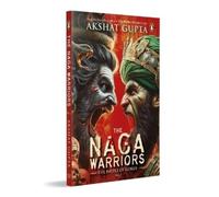 Akshat Gupta The Naga Warriors 2 (Tascabile)