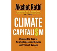 Akshat Rathi Climate Capitalism (Copertina rigida)
