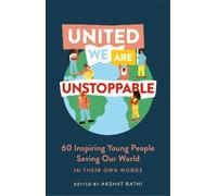 Akshat Rathi United We Are Unstoppable (Copertina rigida)