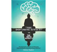 Akshay Raghav "The Dopamine Effect" (Tascabile)