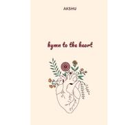 Akshu Hymn to the Heart (Tascabile)