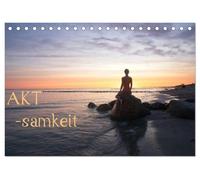 AKT-samkeit (Tischkalender 2026 DIN A5 quer), CALVENDO Monatskalender: von der achtsamen Berührung von Haut und Natur